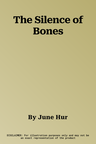 The Silence of Bones