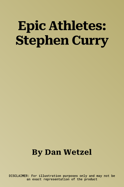 Epic Athletes: Stephen Curry