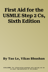 First Aid for the USMLE Step 2 Cs, Sixth Edition