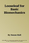 Looseleaf for Basic Biomechanics