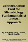 Connect Access Card for Microbiology Fundamentals: A Clinical Approach