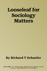 Looseleaf for Sociology Matters