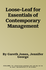 Loose-Leaf for Essentials of Contemporary Management