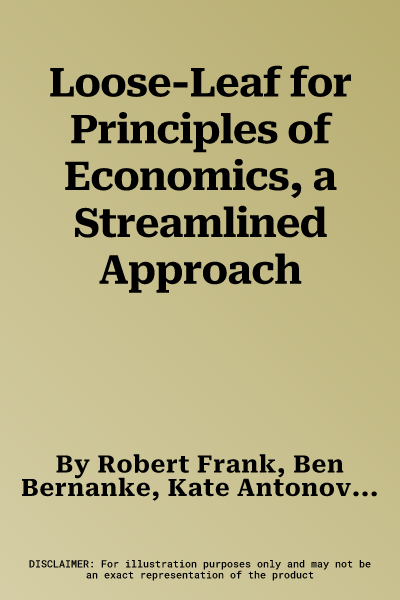 Loose-Leaf for Principles of Economics, a Streamlined Approach