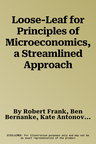 Loose-Leaf for Principles of Microeconomics, a Streamlined Approach