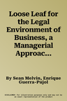 Loose Leaf for the Legal Environment of Business, a Managerial Approach: Theory to Practice