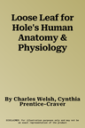 Loose Leaf for Hole's Human Anatomy & Physiology