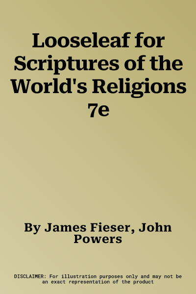 Looseleaf for Scriptures of the World's Religions 7e