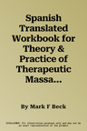 Spanish Translated Workbook for Theory & Practice of Therapeutic Massage