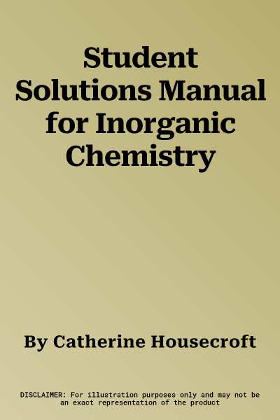 Student Solutions Manual for Inorganic Chemistry