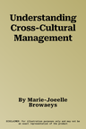 Understanding Cross-Cultural Management