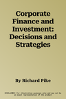 Corporate Finance and Investment: Decisions and Strategies