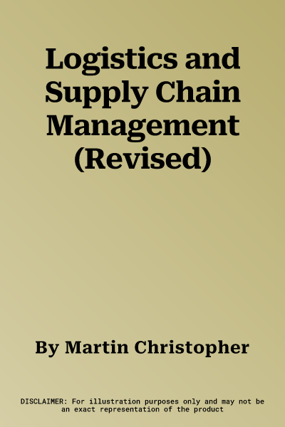 Logistics and Supply Chain Management (Revised)