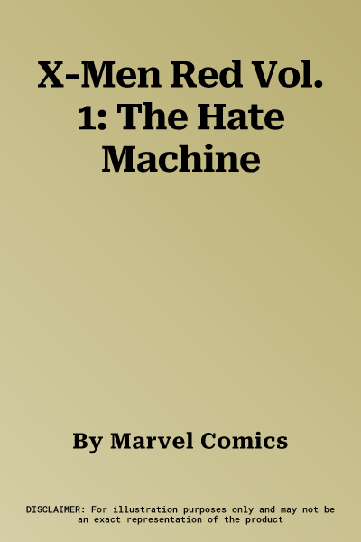 X-Men Red Vol. 1: The Hate Machine