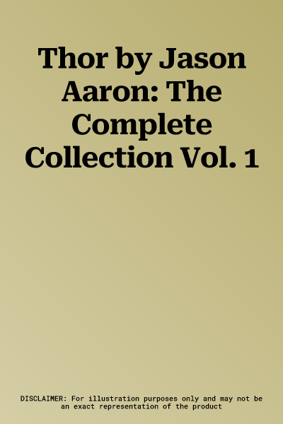 Thor by Jason Aaron: The Complete Collection Vol. 1