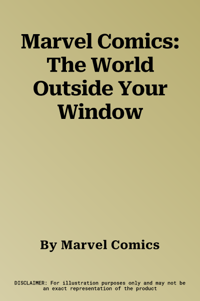 Marvel Comics: The World Outside Your Window