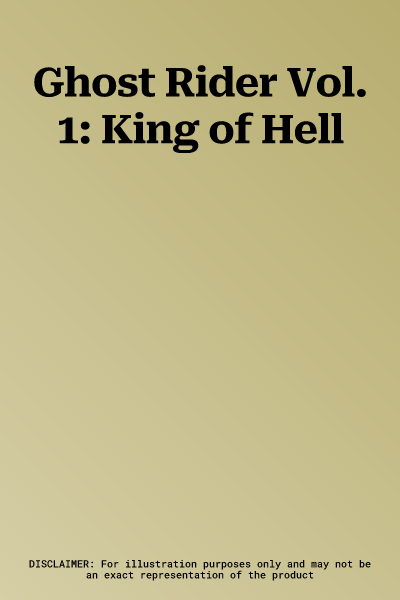 Ghost Rider Vol. 1: King of Hell