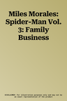 Miles Morales: Spider-Man Vol. 3: Family Business