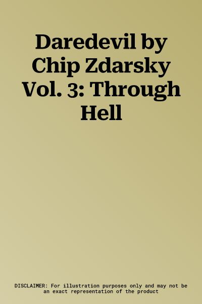 Daredevil by Chip Zdarsky Vol. 3: Through Hell