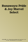 Runaways: Pride & Joy Marvel Select