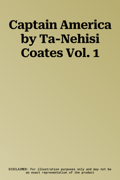 Captain America by Ta-Nehisi Coates Vol. 1