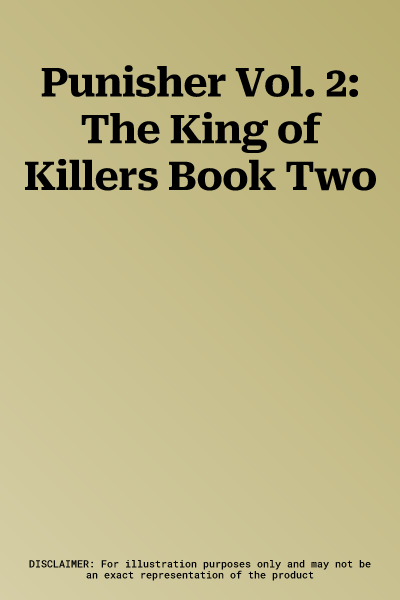 Punisher Vol. 2: The King of Killers Book Two