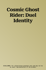 Cosmic Ghost Rider: Duel Identity