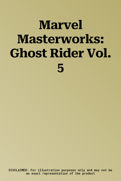 Marvel Masterworks: Ghost Rider Vol. 5