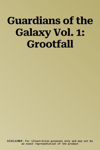 Guardians of the Galaxy Vol. 1: Grootfall