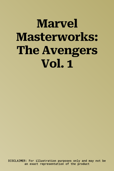 Marvel Masterworks: The Avengers Vol. 1