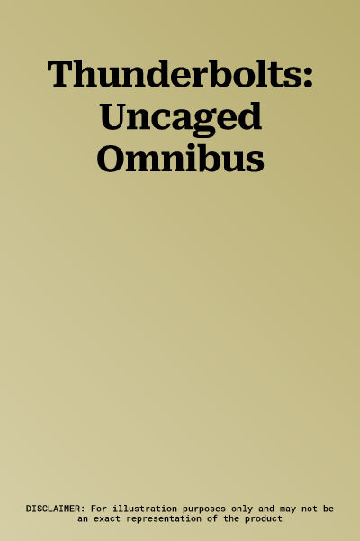 Thunderbolts: Uncaged Omnibus