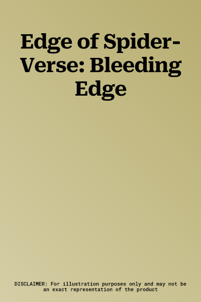 Edge of Spider-Verse: Bleeding Edge