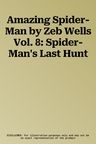 Amazing Spider-Man by Zeb Wells Vol. 8: Spider-Man's Last Hunt