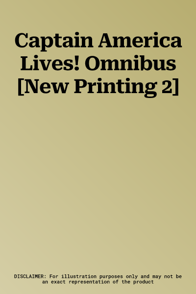 Captain America Lives! Omnibus [New Printing 2]