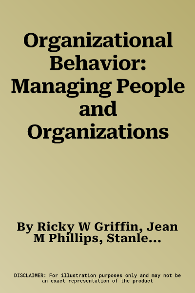 Organizational Behavior: Managing People and Organizations