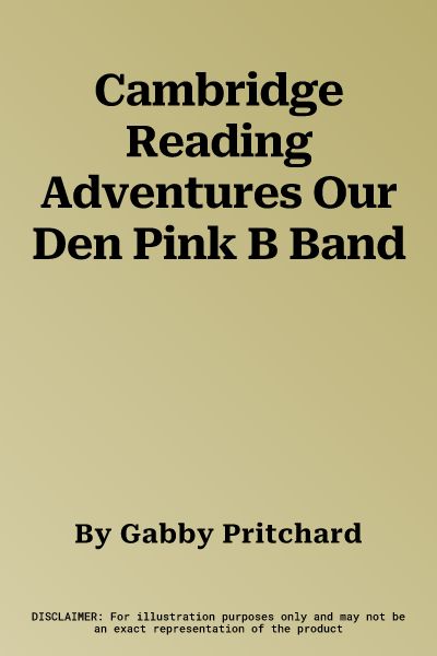 Cambridge Reading Adventures Our Den Pink B Band