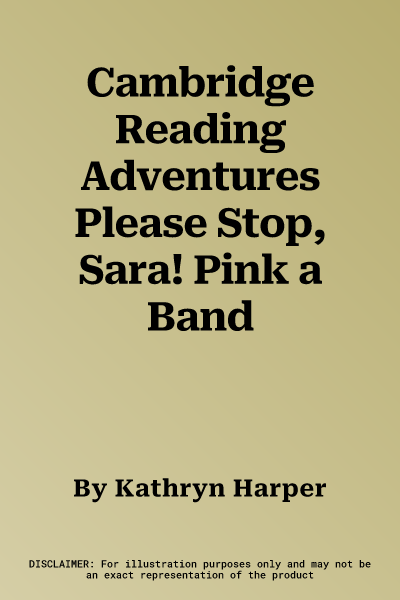 Cambridge Reading Adventures Please Stop, Sara! Pink a Band