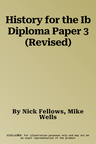 History for the Ib Diploma Paper 3 (Revised)