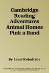 Cambridge Reading Adventures Animal Homes Pink a Band