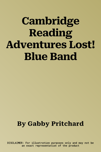 Cambridge Reading Adventures Lost! Blue Band