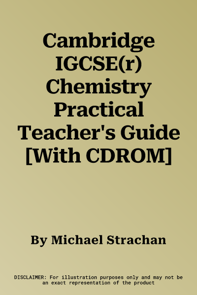 Cambridge IGCSE(r) Chemistry Practical Teacher's Guide [With CDROM]