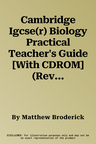 Cambridge Igcse(r) Biology Practical Teacher's Guide [With CDROM] (Revised)