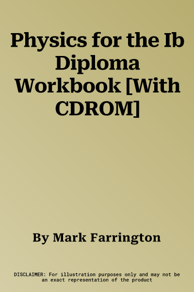 Physics for the Ib Diploma Workbook [With CDROM]