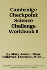 Cambridge Checkpoint Science Challenge Workbook 8