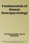 Fundamentals of Human Neuropsychology