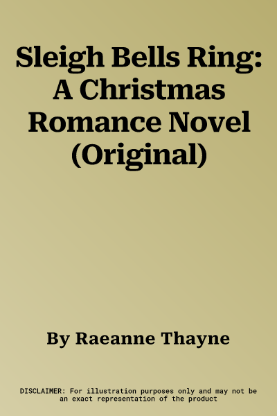 Sleigh Bells Ring: A Christmas Romance Novel (Original)