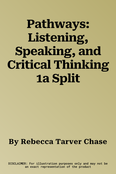 Pathways: Listening, Speaking, and Critical Thinking 1a Split