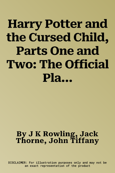 Harry Potter and the Cursed Child, Parts One and Two: The Official Playscript of the Original West End Production