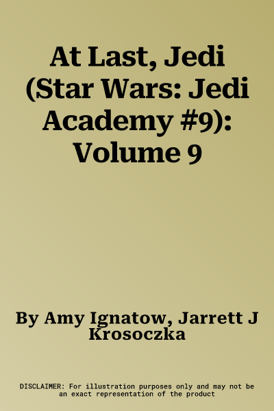 At Last, Jedi (Star Wars: Jedi Academy #9): Volume 9