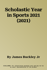 Scholastic Year in Sports 2021 (2021)